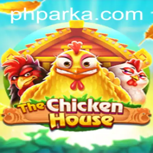 The Exciting World of TheChickenHouse: Exploring PH PARK